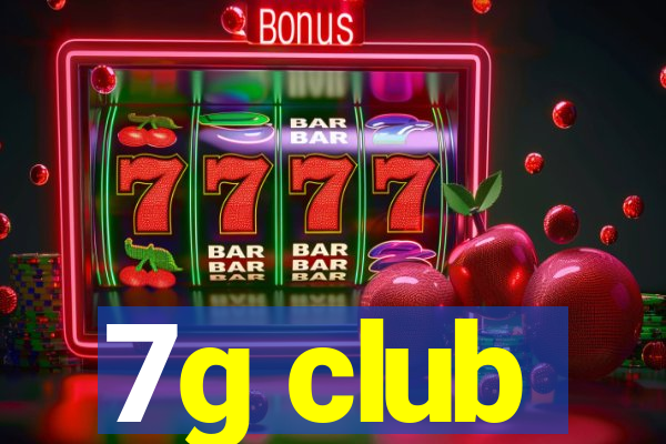 7g club